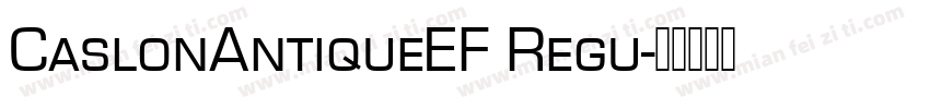 CaslonAntiqueEF Regu字体转换